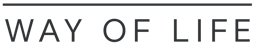 Way of Life